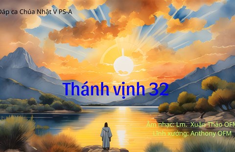 Thánh vinh 32  - Xuân Thảo